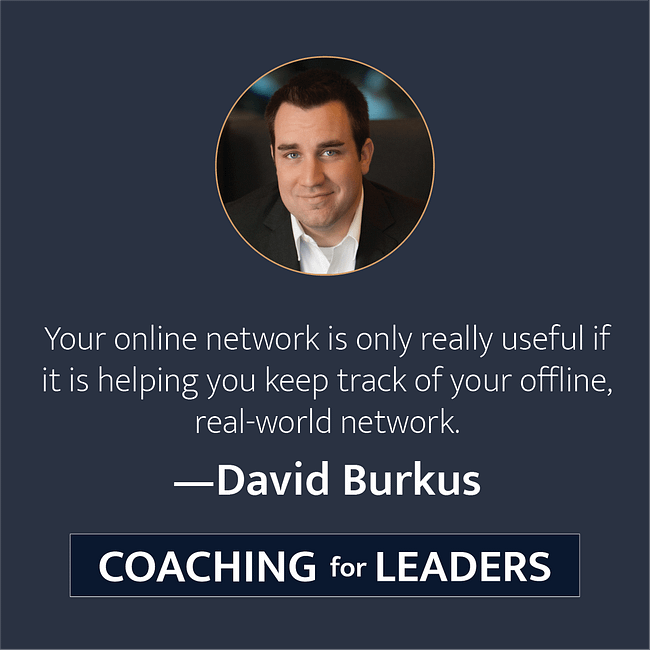 Your online network is only really useful if it is helping you keep track of your office, real-world network.