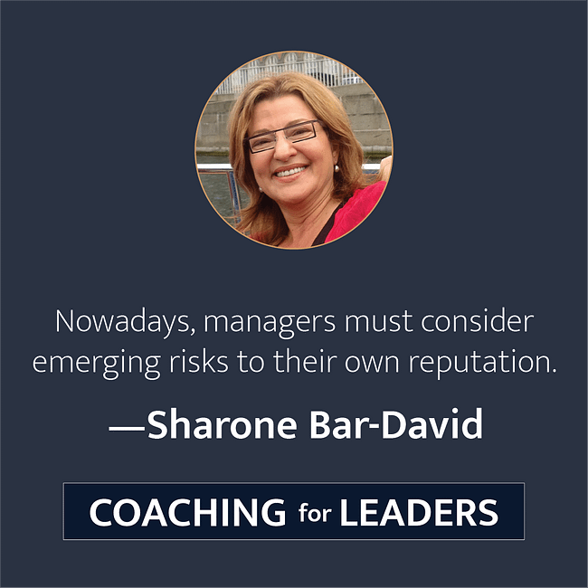 Nowadays, managers must consider emerging risks to their own reputation.