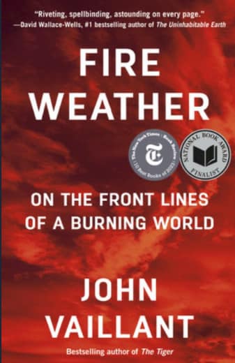 Fire Weather by John Vaillant