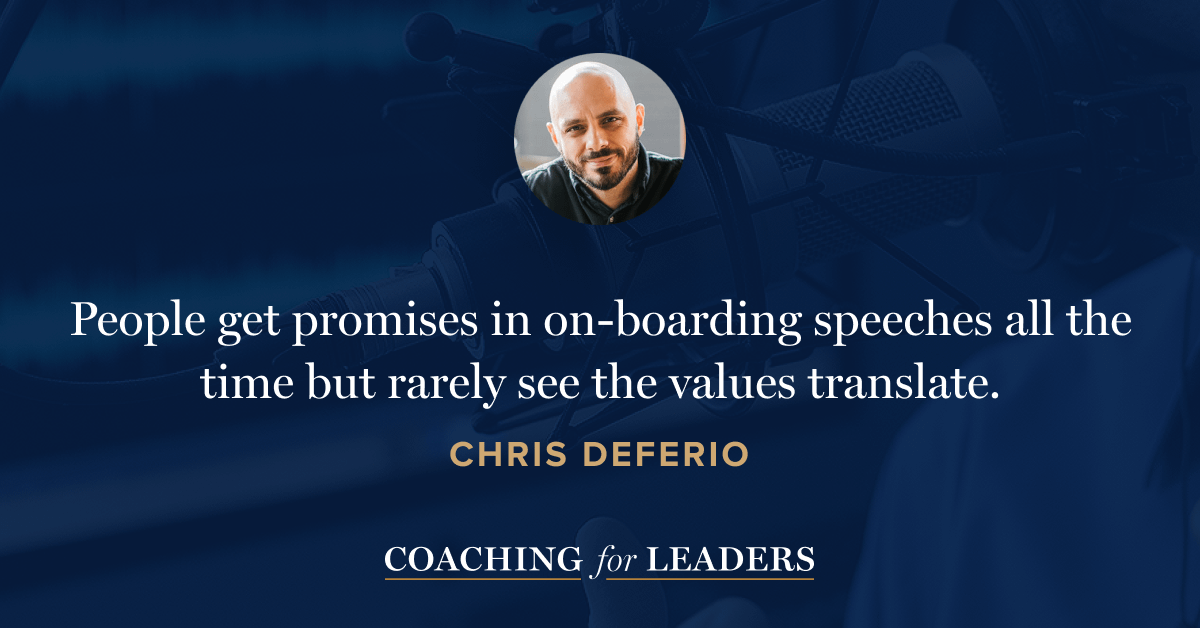 People get promises in on-boarding speeches all the time but rarely see the values translate.