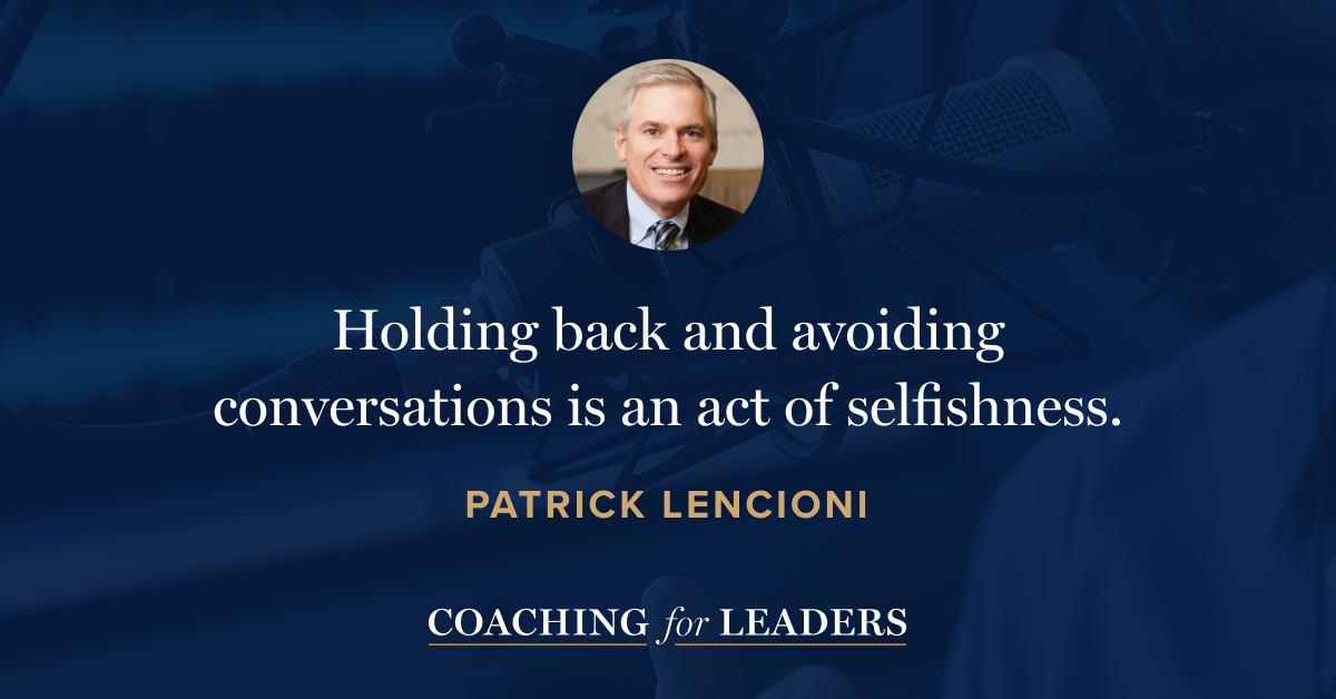 Holding back and avoiding conversations is an act of selfishness.