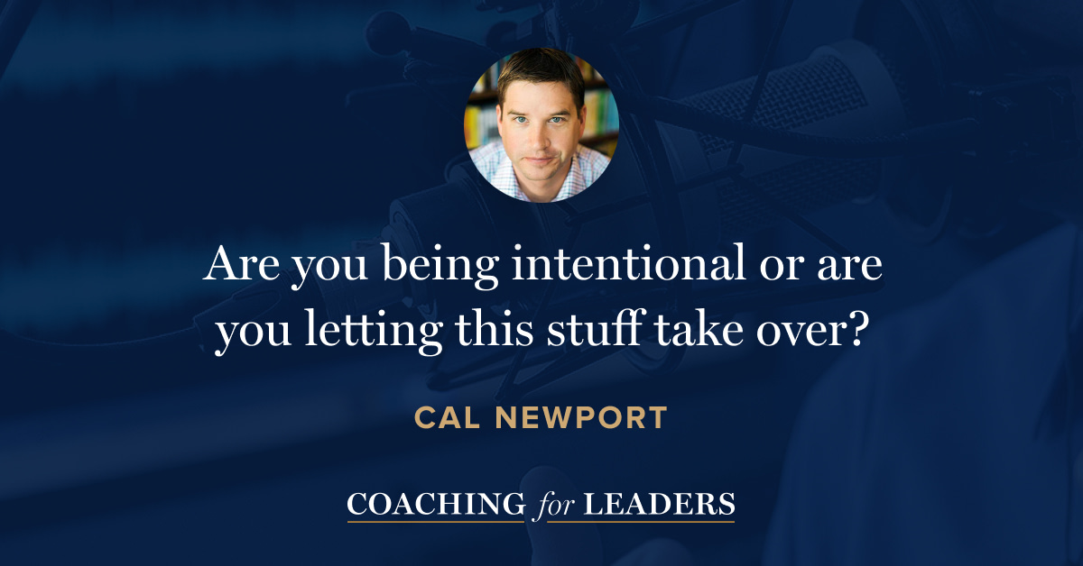 Are you being intentional or are you letting this stuff take over?