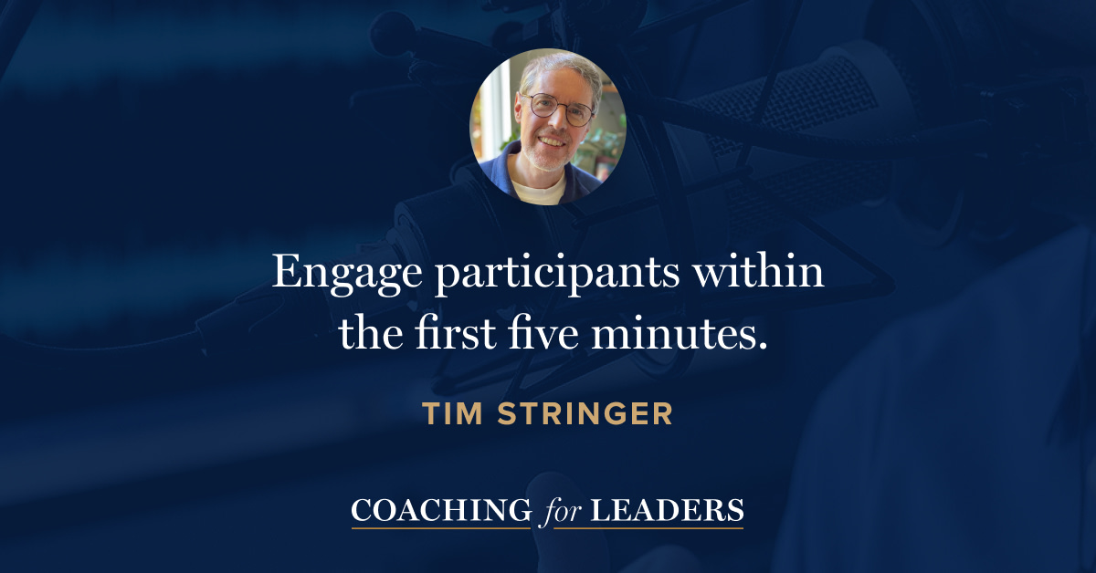 Engage participants within the first five minutes.