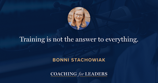 Training is not the answer to everything.