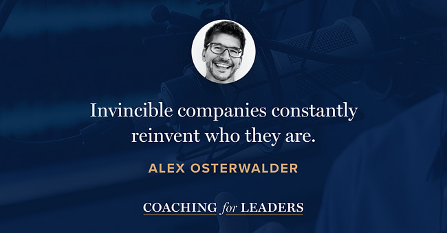 Invincible companies constantly reinvent who they are.