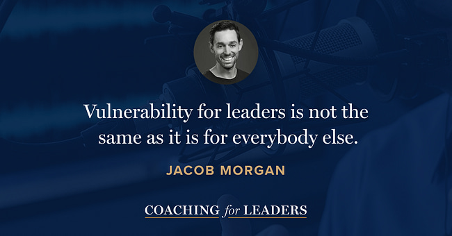 Vulnerability for leaders is not the same as it is for everybody else.