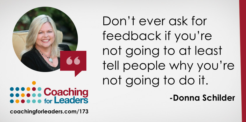 Don’t ever ask for feedback if you’re not going to at least tell people why you’re not going to do it.