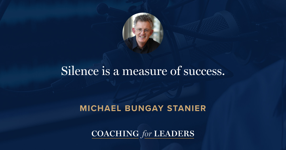 Silence is a measure of success.