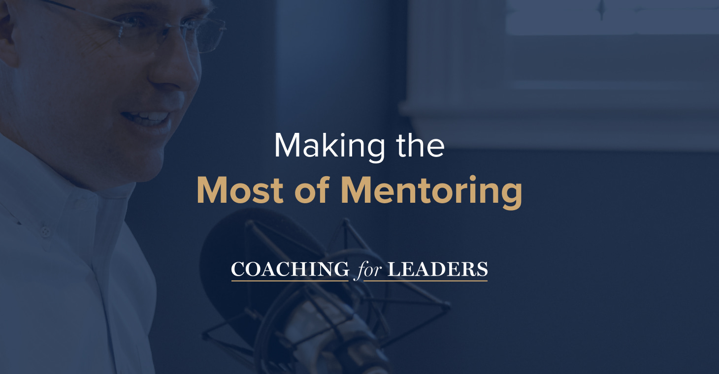 Making the Most of Mentoring