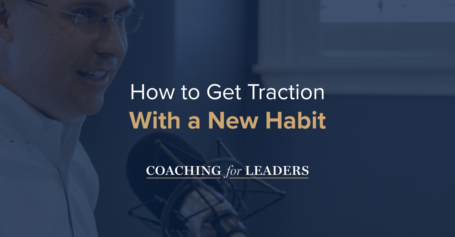 How to Get Traction With a New Habit