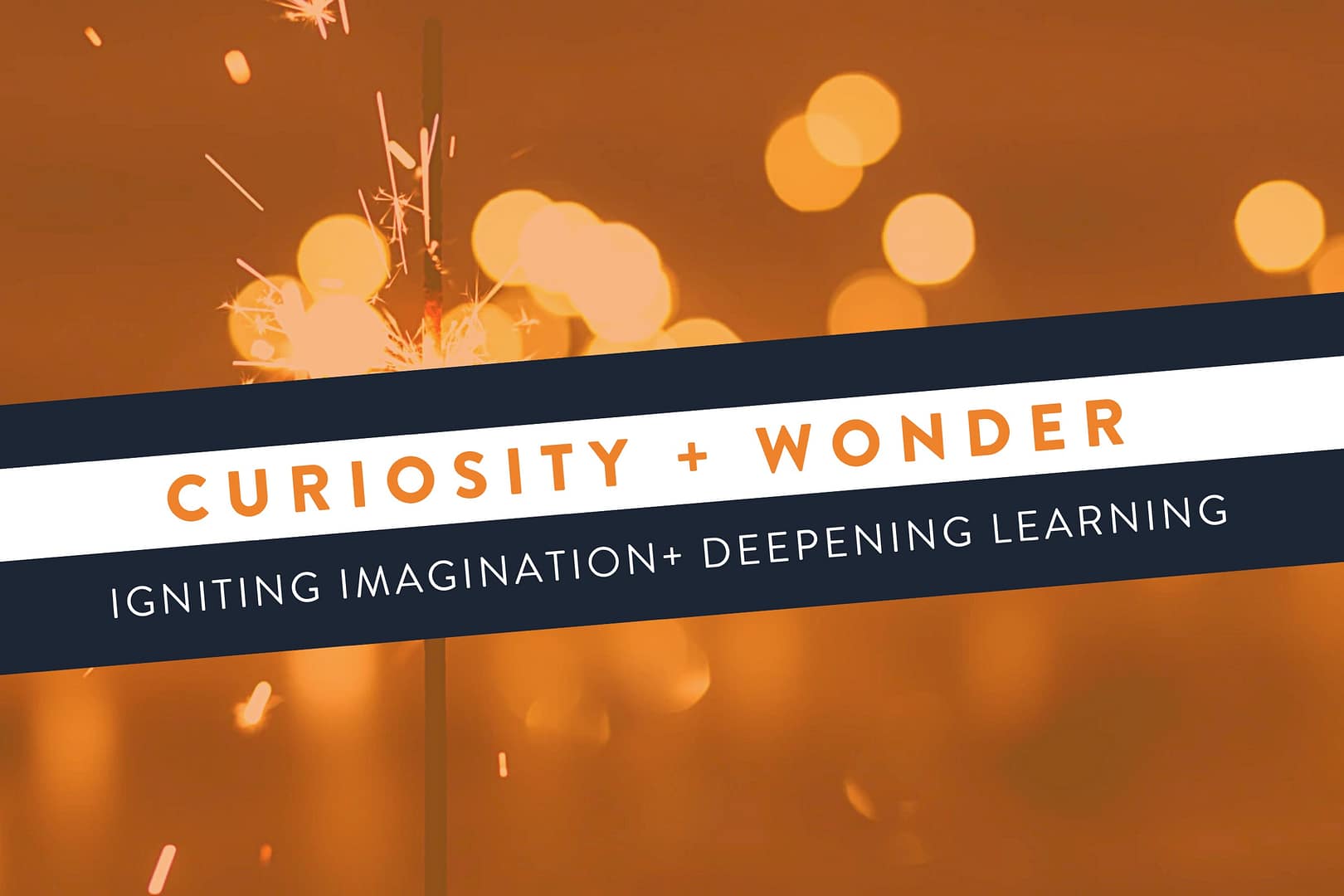 Fireworks in the background: Curiosity and wonder - unlocking imagination