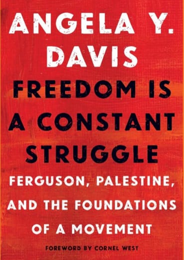 Freedom Is a Constant Struggle, by Angela Y. Davis