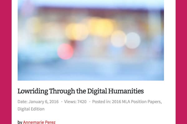 Annemarie Perez’ Lowriding Through the Digital Humanities