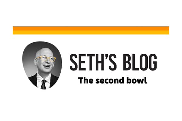 Seth Godin’s The Second Bowl