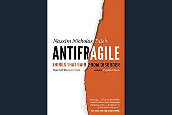 Antifragile: Things That Gain from Disorder (Incerto)* by Nassim Nicholas Taleb