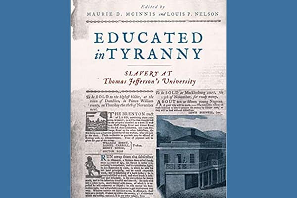 Educated in Tyranny: Slavery at Thomas Jefferson’s University