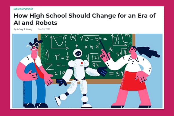 EdSurge Podcast on How School Should Change in an Era of AI