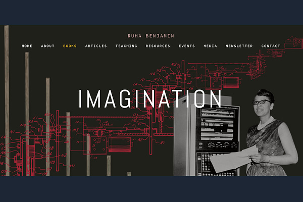 Imagination: a manifesto by Ruha Benjamin