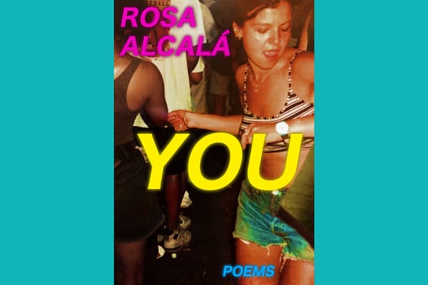 You: Poems by Rosa Alcalá