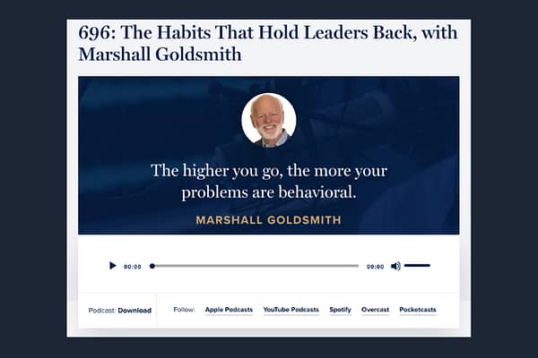 696: The Habits That Hold Leaders Back with Marshall Goldsmith