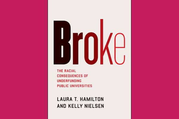 Broke: The Racial Consequences Underfunding Public Universities