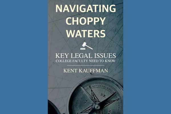 Navigating Choppy Waters: Key Legal Issues Faculty Need to Know