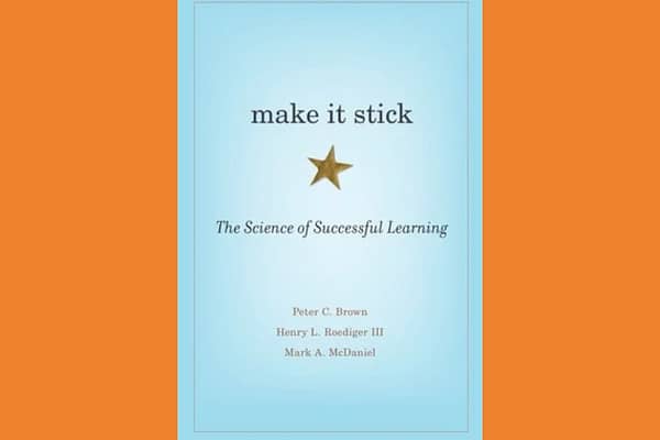 Make It Stick: The Science of Successful Learning, by Peter Brown, Mark A. McDaniel, and Henry L. Roediger