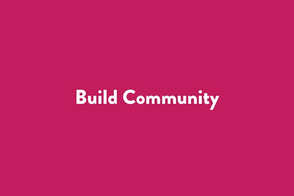 Build Community