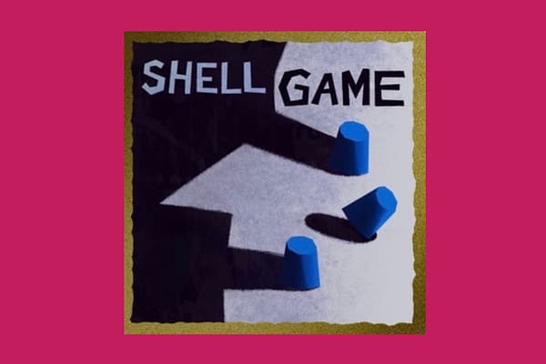 Shell Game Podcast