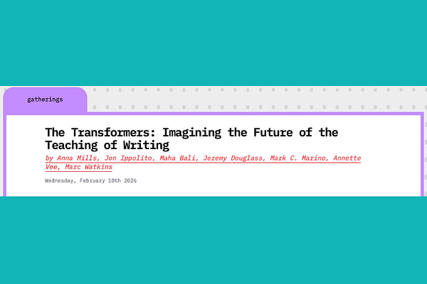 The Transformers: Imagining the Future of the Teaching of Writing