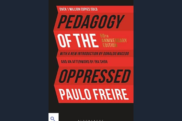 Pedagogy of the Oppressed, by Paulo Freire
