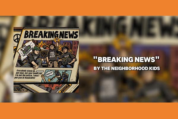 The Neighborhood Kids, “Breaking News”
