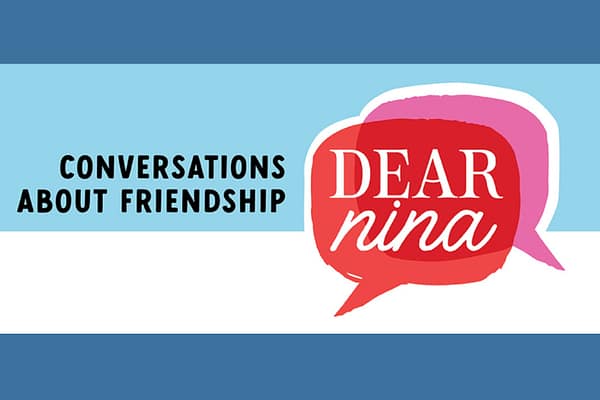 Dear Nina: Conversations About Friendship podcast