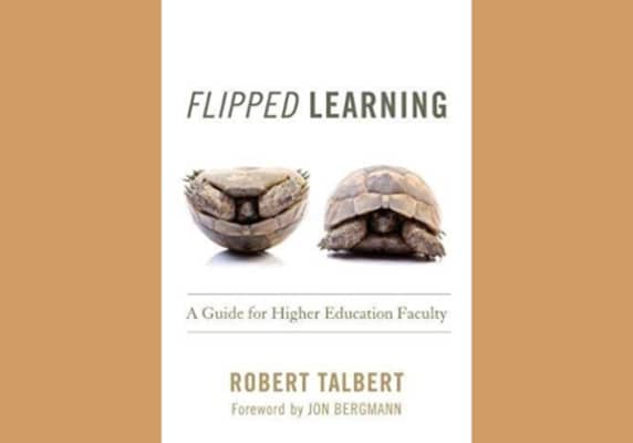 Flipped Learning, by Robert Talbert