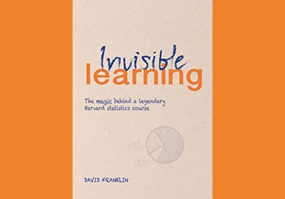 Invisible Learning, by David Franklin