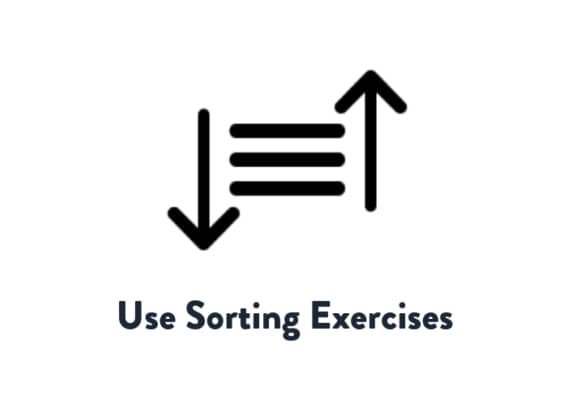 Use Sorting Exercises