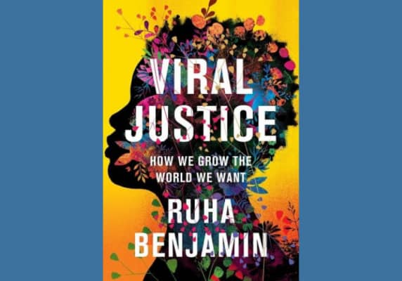 Viral Justice: How We Grow the World We Want