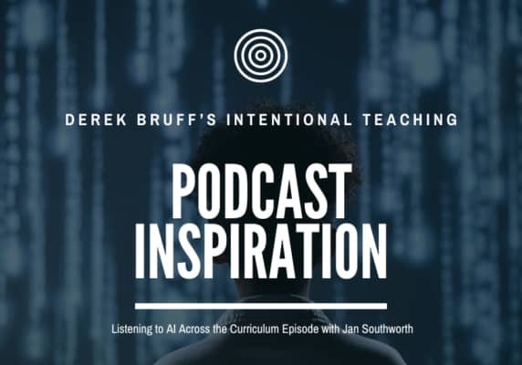 Podcast Inspiration: AI across the curriculum Background is blurry technology with a person standing looking out (we see the back of their head)