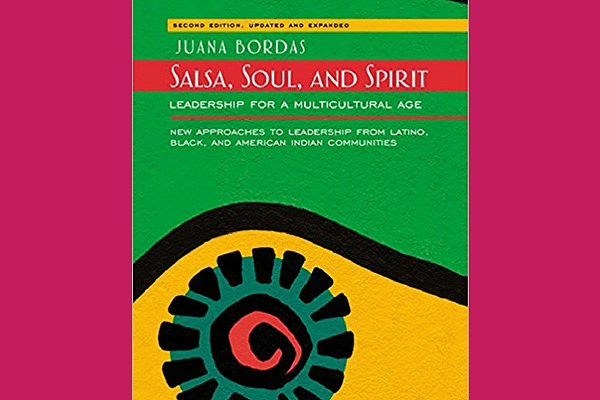 Salsa, Soul, & Spirit: Leadership for a Multicultural Age by Juana Bordas