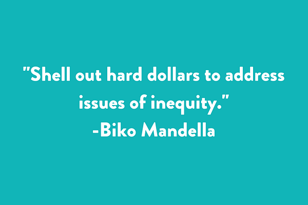 Shell out hard dollars to address issues of inequity.