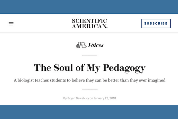 The Soul of My Pedagogy, by Bryan Dewsbury in Scientific American