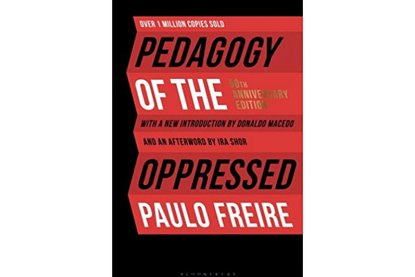 Pedagogy of the Oppressed 50th Anniversary Edition, by Paulo Freire