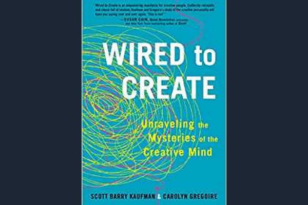 Wired to Create: Unraveling the Mysteries of the Creative Mind* by Scott Barry Kaufman
