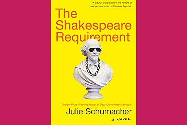 The Shakespeare Requirement, by Julie Schumacher