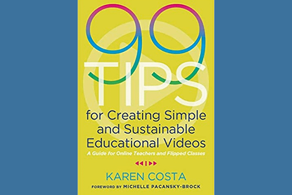 99 Tips for Creating Simple and Sustainable Videos, by Karen Costa