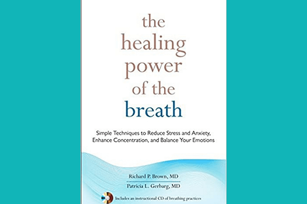 The Healing Power of the Breath, Richard P. Brown & Patricia Gerbarg