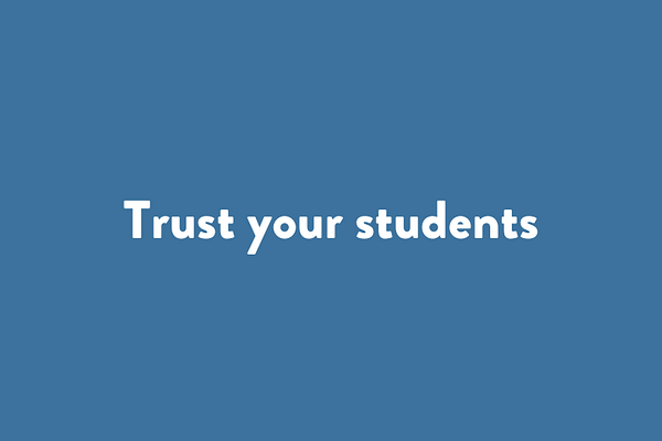 Trust your students