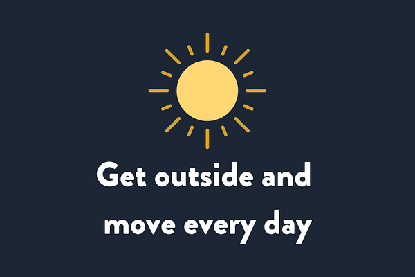 Get outside and move every day