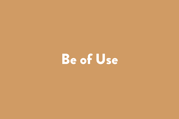 Be of Use