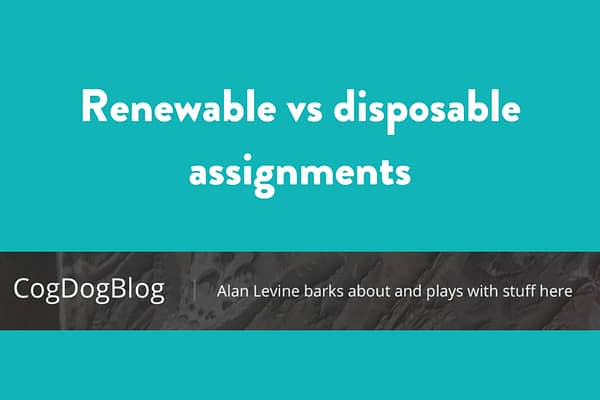 That Time I Did an OER Non-Disposable / Renewable Assignment by Alan Levine
